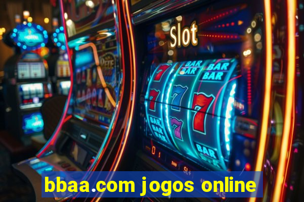 bbaa.com jogos online